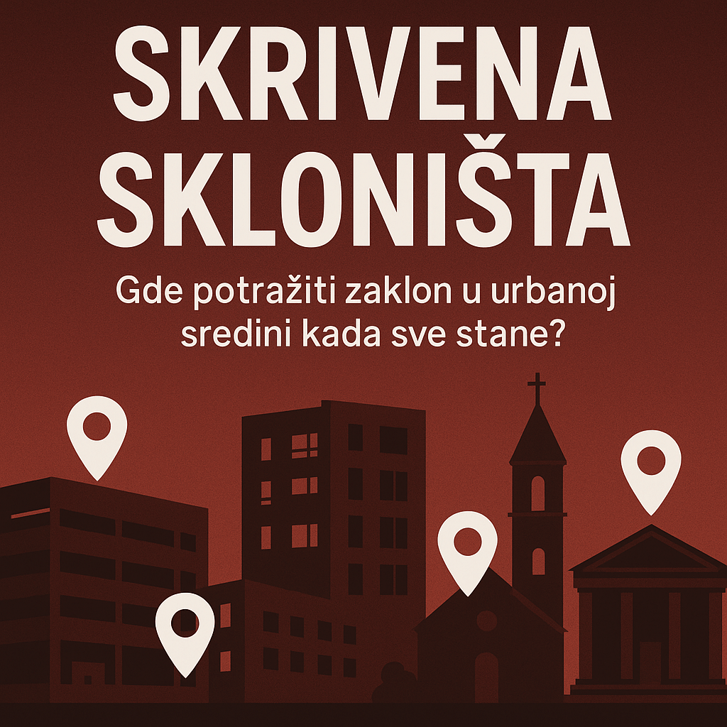 Skrivena skloništa: Gde potražiti zaklon u urbanoj sredini kada sve stane?